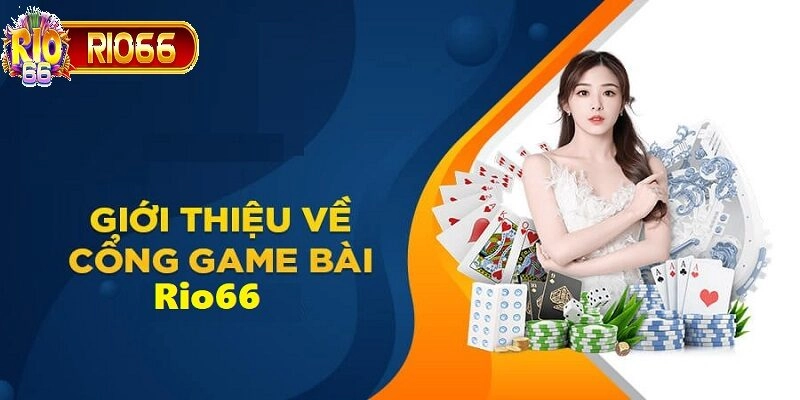 Game bài Rio66 là cổng giải trí hàng đầu Việt Nam trong năm 2025